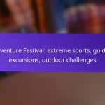 Adventure Festival: extreme sports, guided excursions, outdoor challenges