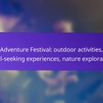 Adventure Festival: outdoor activities, thrill-seeking experiences, nature exploration
