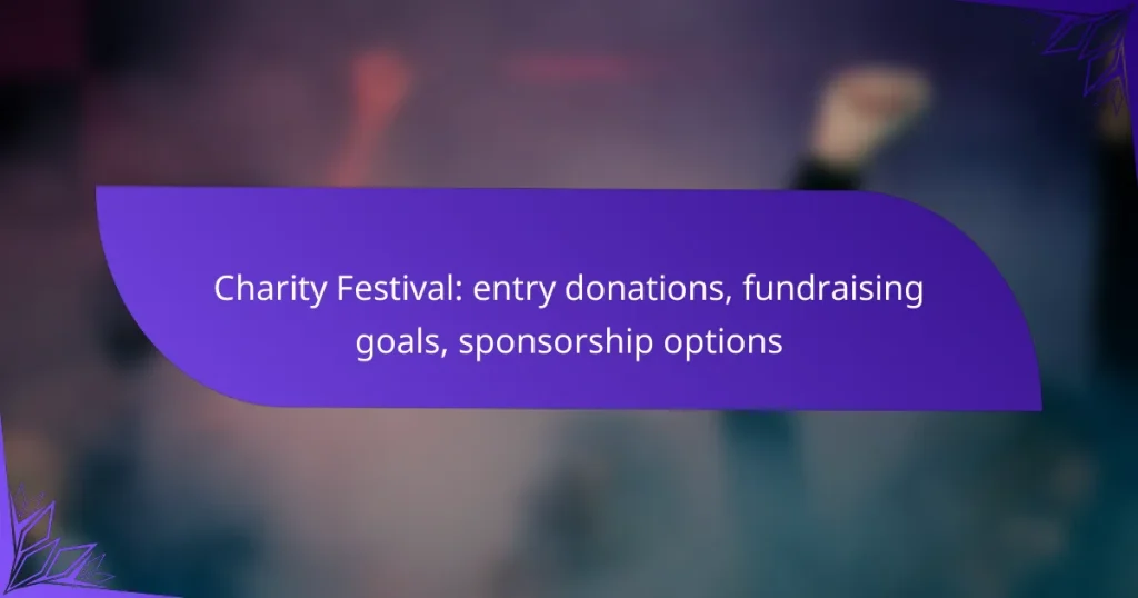 Charity Festival: entry donations, fundraising goals, sponsorship options