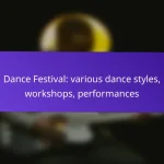Dance Festival: various dance styles, workshops, performances