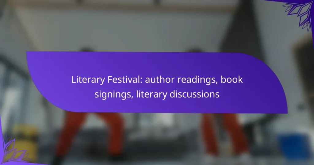 Literary Festival: author readings, book signings, literary discussions
