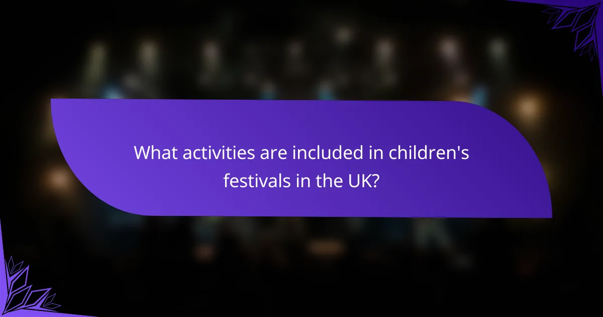 What activities are included in children's festivals in the UK?