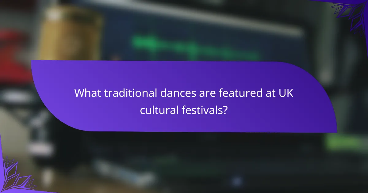 What traditional dances are featured at UK cultural festivals?